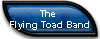 The 
Flying Toad Band